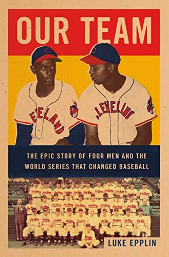 Our Team: The Epic Story of Four Men and the World Series That Changed Baseballby: Epplin, Luke
