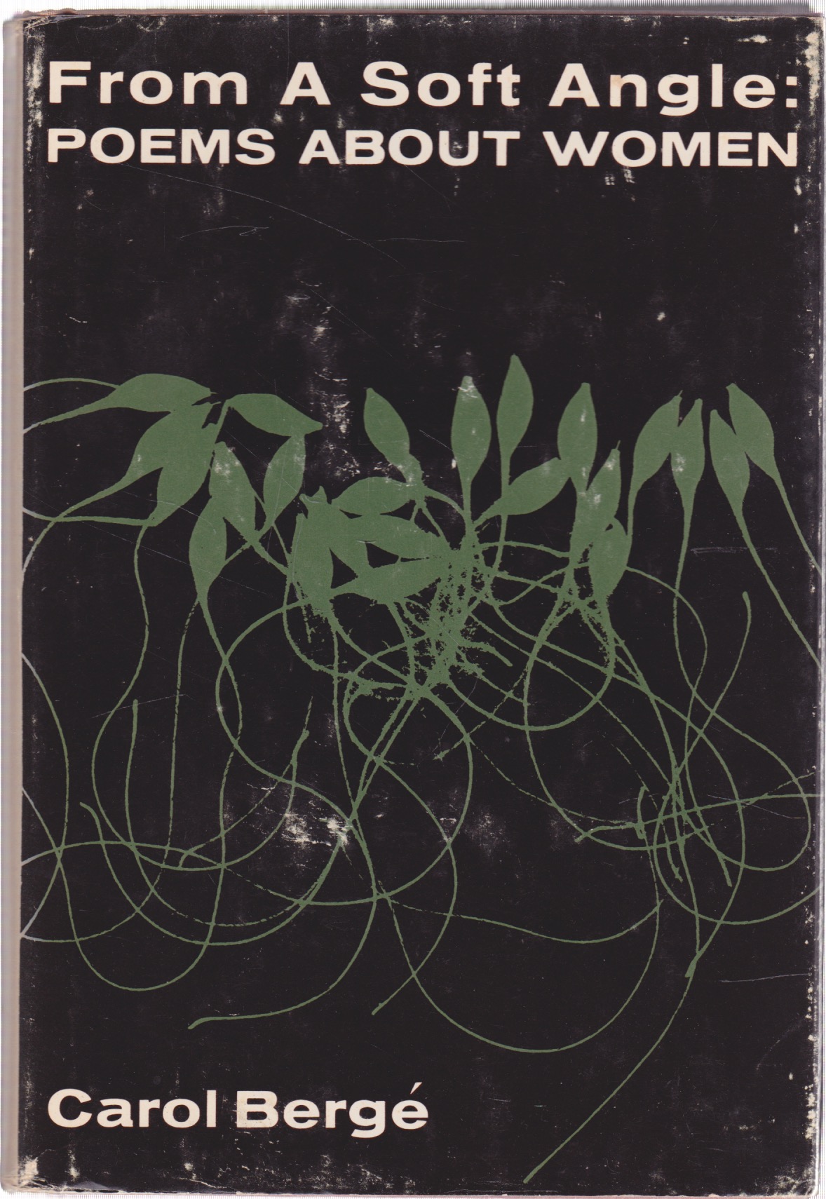From a Soft Angle: Poems About Women (INSCRIBED COPY)by: Berge, Carol