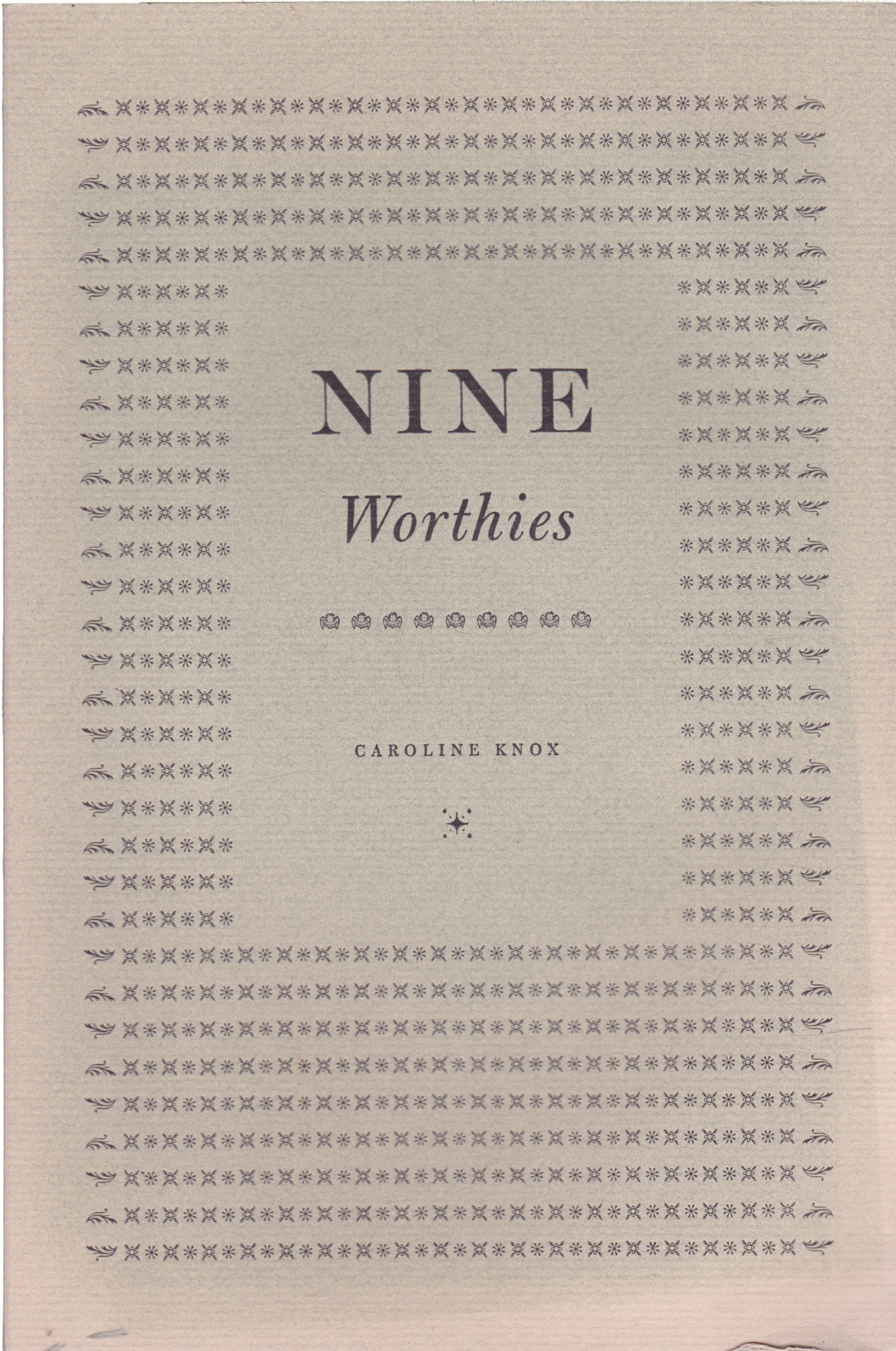 Nine Worthiesby: Knox, Caroline 