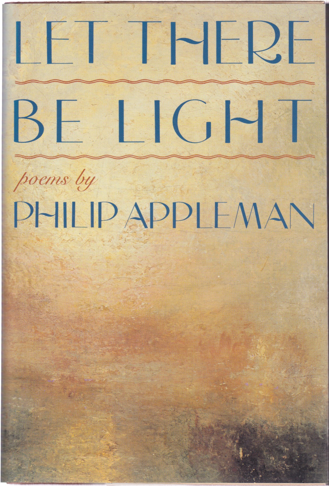 Let There Be Light: Poems (INSCRIBED COPY)by: Appleman, Philip 
