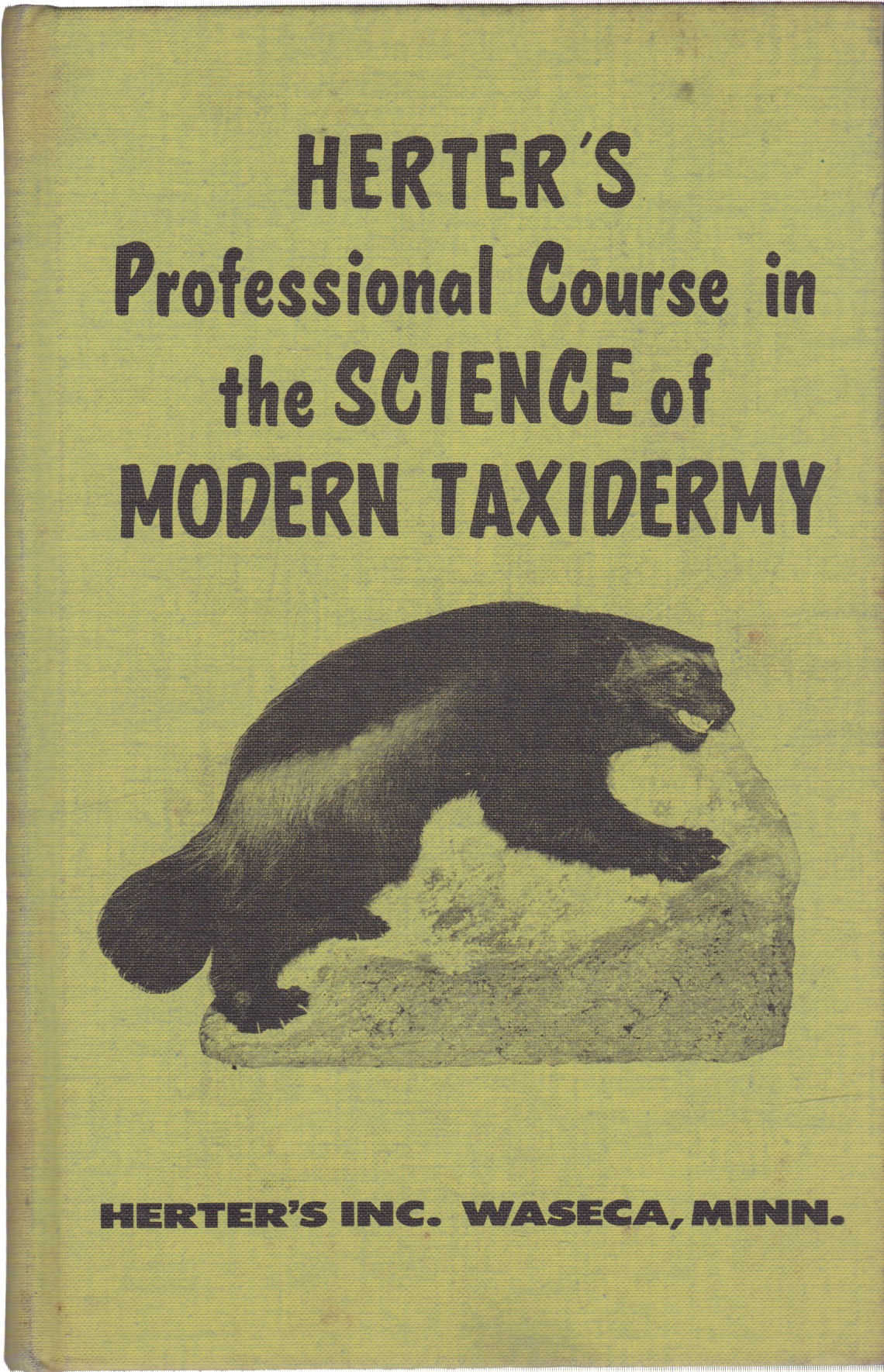 Herter's Professional Course in the Science of Modern Taxidermyby: Herter, George Leonard /Barrie, Myron E.