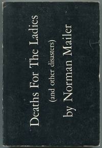 Deaths for the Ladies and Other Disastersby: Mailer, Norman