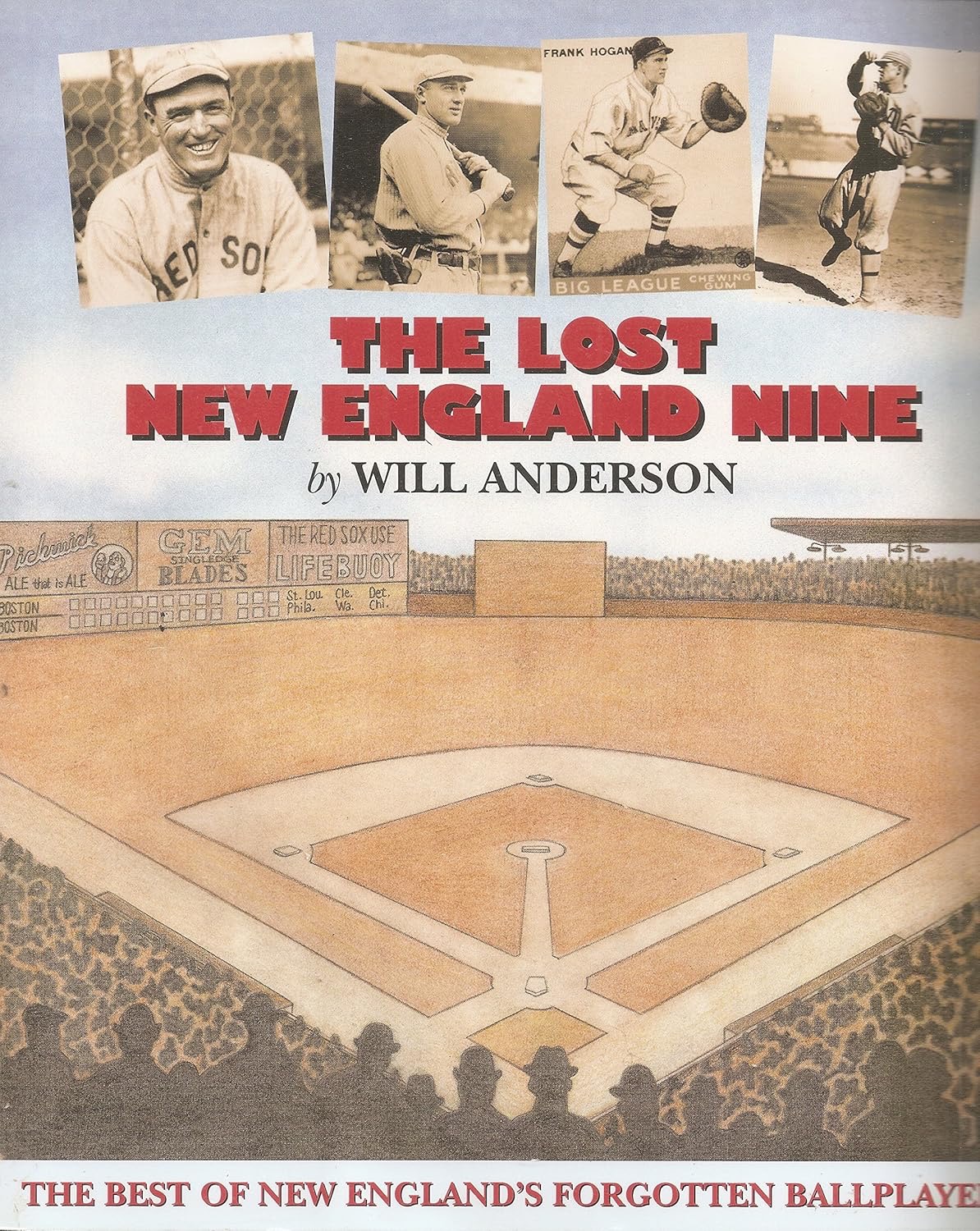 The Lost New England Nine The Best of New England's Forgotten Ballplayers by: Anderson, Will