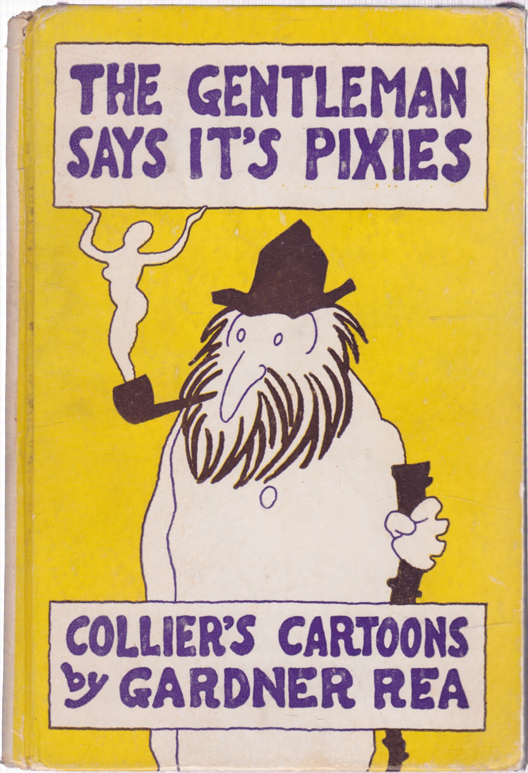 The Gentleman Says It's Pixies: Collier's Cartoons By Gardner Rea by: Gardner Rea 