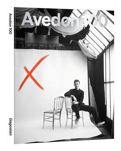 Avedon 100 by: Blasberg Derek/ Gagosian Larry Foreward By/ Lewis Sarah/ Skeets Jake