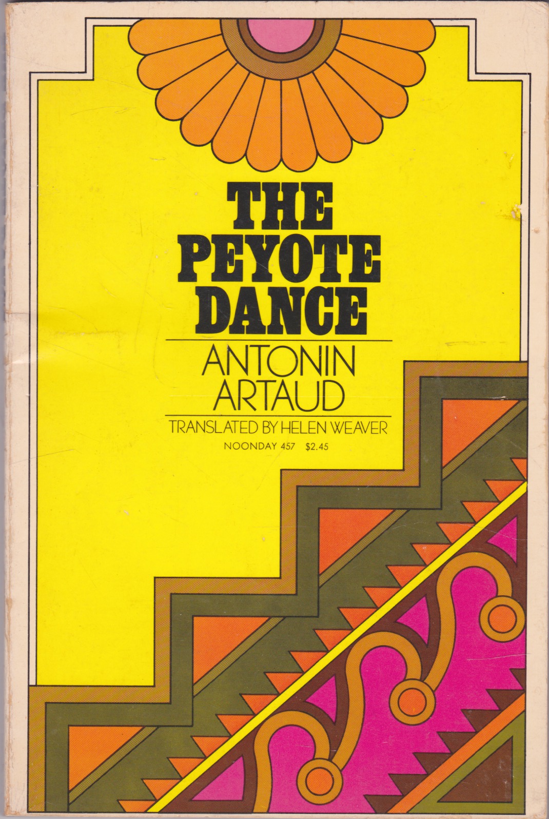 The Peyote Dance by: Artaud, Antonin