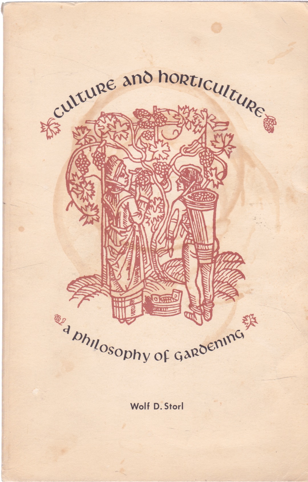 Culture and Horticulture: A Philosophy of Gardeningby: Storl, Wolf D.