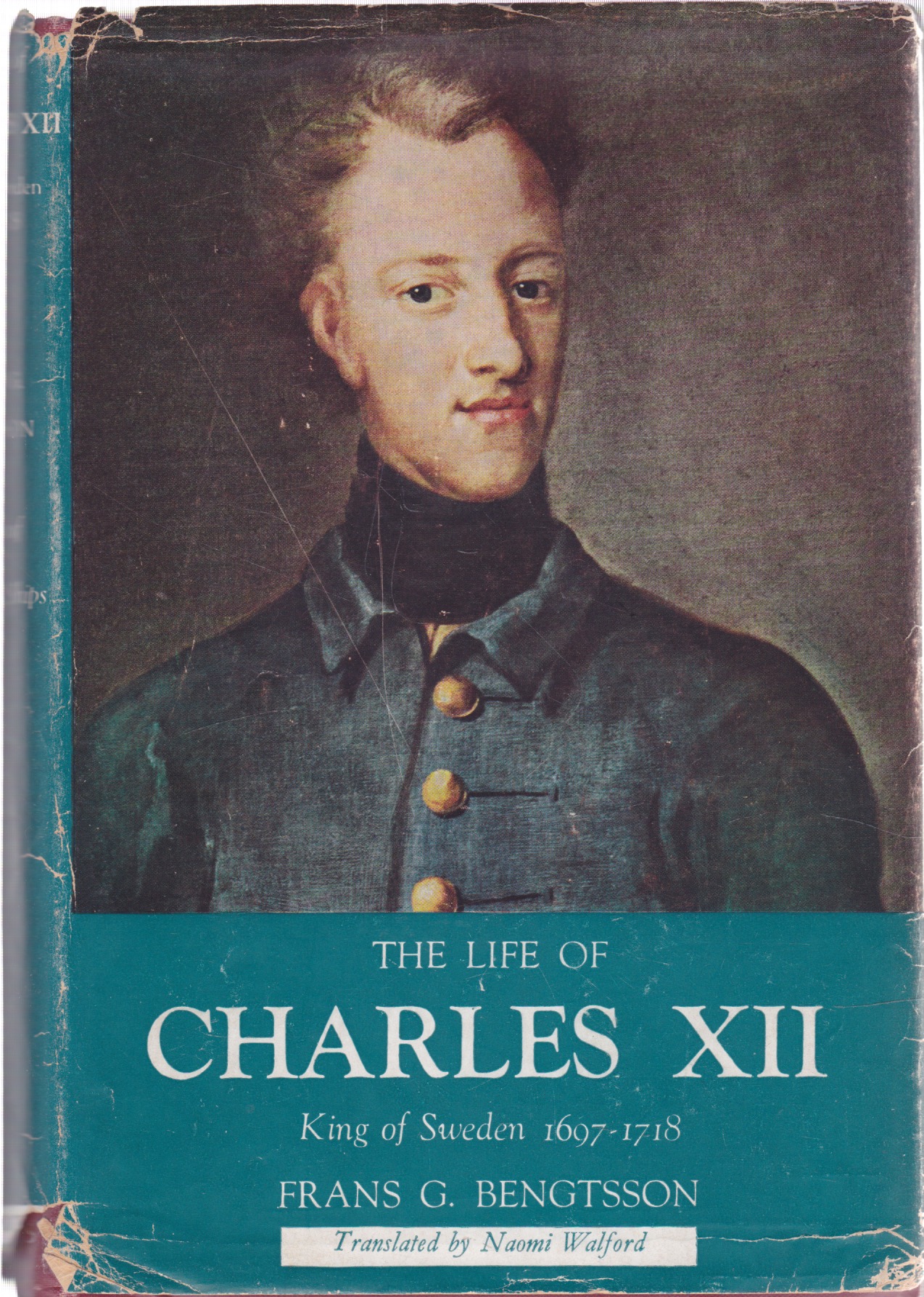 The Life of Charles XII: King of Sweden 1697-1718by: Bengtsson, Frans G.