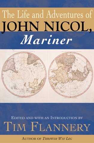 The Life and Adventures of John Nicol Mariner by: Nicol, John / Flannery, Tim (Ed.)