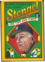 Stengel: His Life and Times by: Creamer, Robert W.