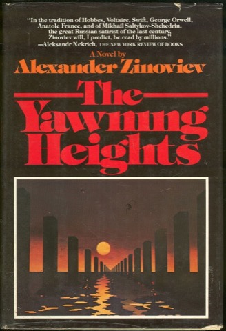 The Yawning Heights by: Alexander Zinoviev /Gordon Clough (Translator)
