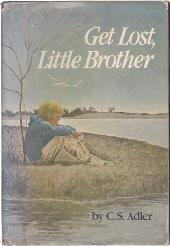 Get Lost, Little Brother by: Adler, C. S.