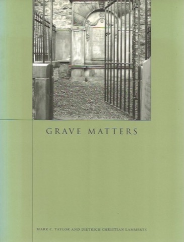 Grave Matters by: Lammerts, Dietrich Christian; Taylor, Mark