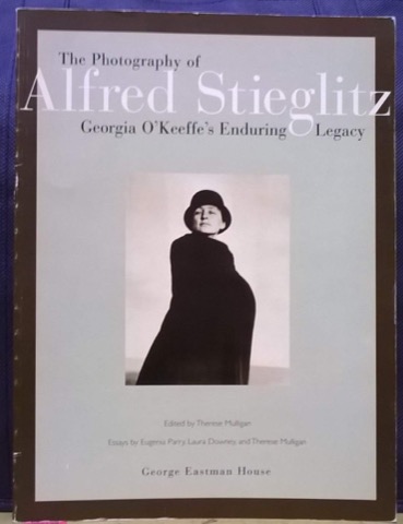 The Photography of Alfred Stieglitz: Georgia O'Keeffe's Enduring Legacyby: Mulligan, Therese (Ed.)