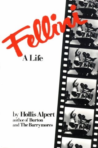 Fellini: A Life by: Hollis Alpert