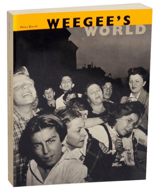Weegee's World by: Barth, Miles