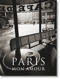 Paris, Mon Amour by: Jean-Claude Gautrand