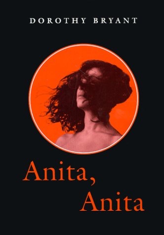 Anita, Anita: Garibaldi of the New Worldby: Dorothy Bryant