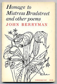 Homage to Mistress Bradstreet and Other Poems by: John Berryman 
