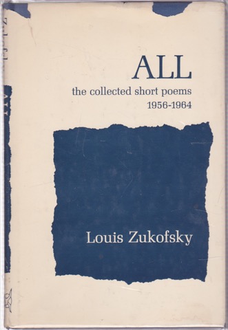 All: The Collected Short Poems 1956-1964by: Zukofsky, Louis