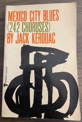 Mexico City Blues (242 Choruses)by: Kerouac, Jack 