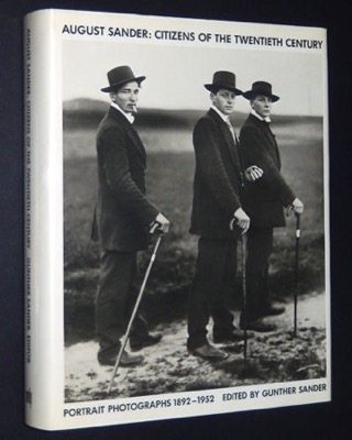August Sander: Citizens of the Twentieth Century. Portrait Photographs 1892-1952 by: Sander, August; Sander, Gunther (Editor); Keller, Ulrich; Keller, Linda (Translat