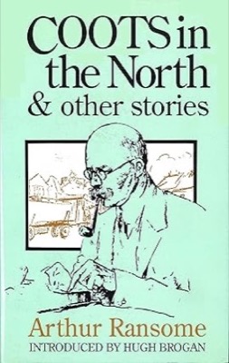 Coots in the North & Other Stories by: Ransome, Arthur