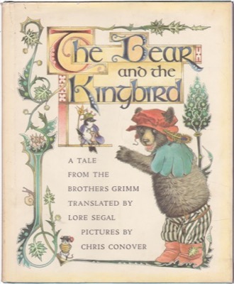 The Bear and the Kingbird: A Tale from the Brothers Grimmby: Jacob Ludwig Carl Grimm / Lore Segal (transl.)