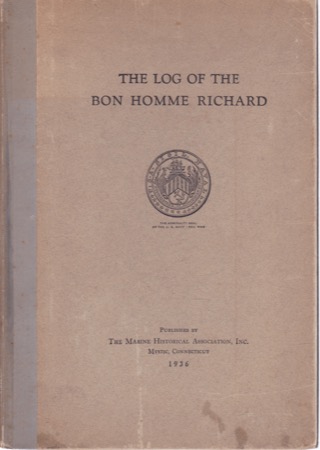 The Log of the Bon Homme Richard by: Jones, John Paul; Middlebrook, Louis F.