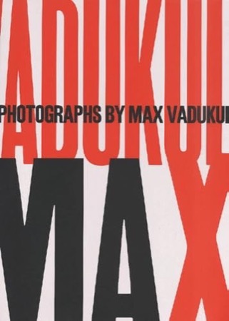 Max: Photographs By Max Vadukul by: Vadukul, Max