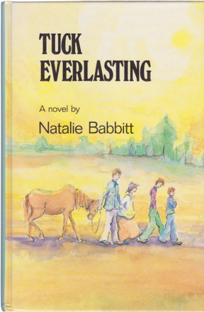 Tuck Everlastingby: Natalie Babbitt