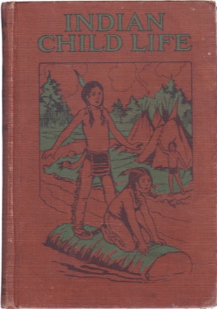 Indian Child Lifeby: Charles Eastman