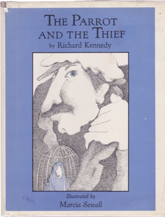 The Parrot and the Thiefby: Richard Kennedy/Marcia Sewall