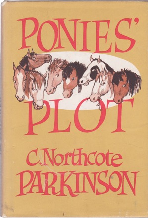 Ponies' Plotby: C. Northcote Parkinson