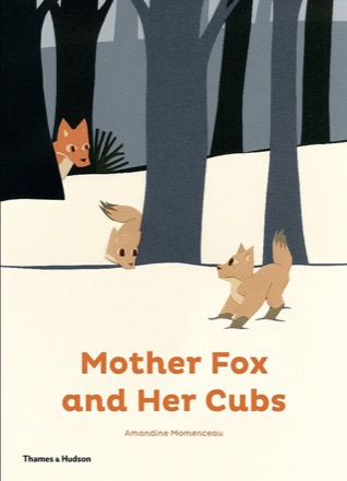 Mother Fox and Her Cubs by: Amandine Momenceau 