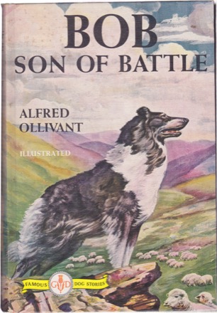 Bob Son of Battleby: Alfred Ollivant