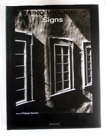 Nino Migliori: Signsby: Philippe Daverio (Author), Nino Migliori (Editor)