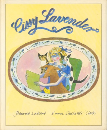 Cissy Lavender by: Lockwood, Primrose / Emma Chichester Clark