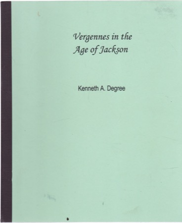Vergennes in the Age of Jacksonby: Kenneth A. Degree