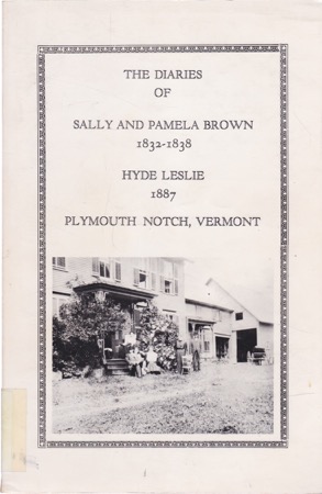 The Diaries of Sally and Pamela Brown 1832-1838/ Hyde Leslie 1887by: Blanche Brown Bryant/Gertrude Elaine Baker
