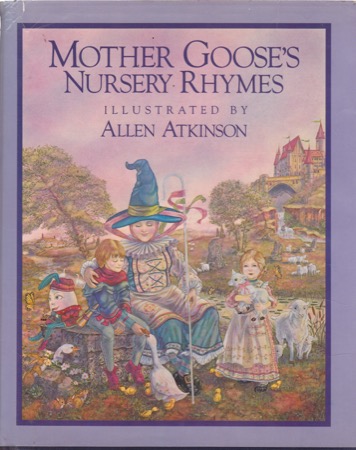 Mother Goose's Nursery Rhymesby: Allen Atkinson