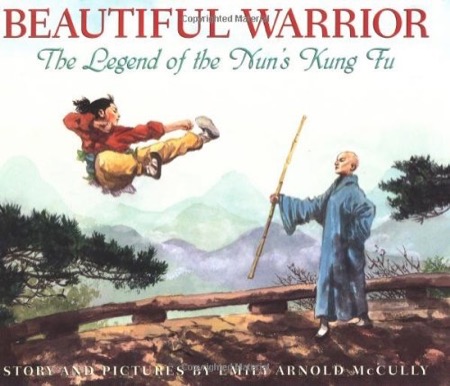 Beautiful Warrior: The Legend of the Nun's Kung Fuby: Emily Arnold McCully