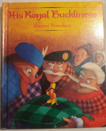 His Royal Buckliness by: Kevin Hawkes
