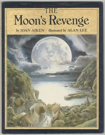 The Moon's Revengeby: Joan Aiken / Alan Lee (Illustrator)