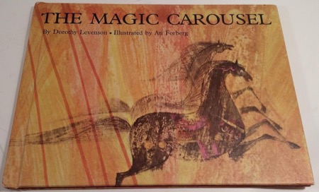 The Magic Carouselby: Dorothy Levenson / Ati Forberg