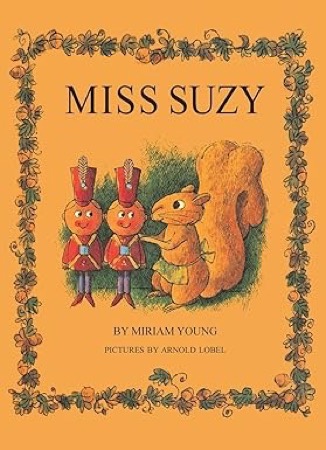 Miss Suzyby: Miriam Young/ Arnold Lobel