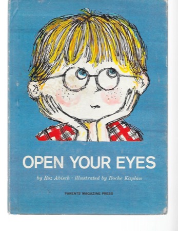Open Your Eyesby: Roz Abisch / Boche Kaplan (Illustrator)