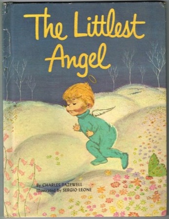 The Littlest Angel by: Charles Tazewell/ Illustrated by Sergio Leone