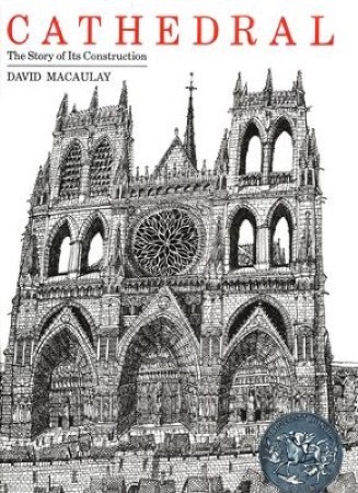 Cathedral - The Story of Its Construction by: Macaulay, David