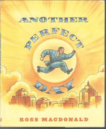 Another Perfect Dayby: Ross MacDonald